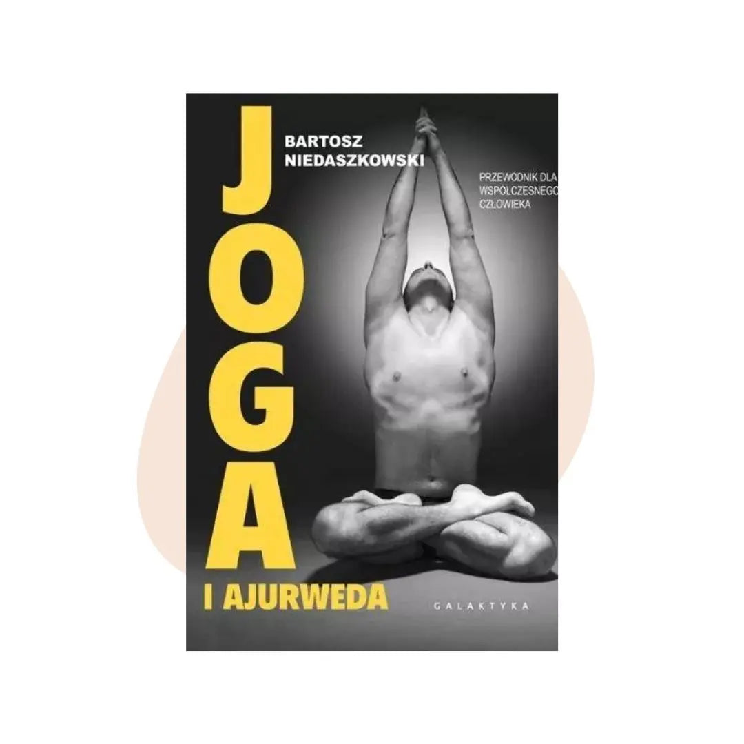 Joga i Ayurweda - Bartosz Niedaszkowski